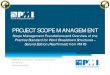 PROJECT SCOPE MANAGEMENT - • Project Risk Management • Project Procurement Management 42 PM Processes ... Project Scope Management • The project management knowledge area that