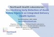 Northwell Health Laboratories: Standardizing Early Detection of … · 2017-04-02 · Northwell Health Laboratories: Standardizing Early Detection of Acute Kidney Injury in an Integrated
