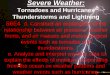 Severe Weather: Thunderstorms, Tornadoes, and HurricanesCATEGORY WIND SPEED STORM SURGE DAMAGE 1 74-95 mph 4-5 feet Minimal 2 96-110 mph 6-8 feet Moderate 3 111-130 mph 9-12 feet Extensive