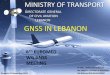 Ministry of Transport Lebanese Directorate General of ...galileo.cs.telespazio.it/medusa/public/6th Euromed... · directorate general of civil aviation lebanon gnss in lebanon 6th