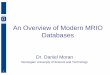 An Overview of Modern MRIO Databases...An Overview of Modern MRIO Databases Dr. Daniel Moran Norwegian University of Science and Technology 2 IO tables provide retrospective accounts