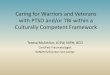 Caring for Warriors and Veterans with PTSD and/or TBI ... · with PTSD and/or TBI and their family within a culturally competent framework. • Participants will be able to identify