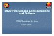 2020 Fire Season Considerations and OutlookFire Season 2020: Fine Fuels Below Normal carry-over overall of warm-season fine fuels driven by low 2019 main growing season (JUL-SEP) precipitation