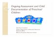 OngoingAssessmentandChildOngoingAssessment and Child ......Clarifydefinitions of assessment, evidence, progress monitoring,and evaluation 3. Increaseknowledge of accurate observations