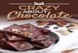 CRAZY ChocolateSweets... · freezer until you’re ready to dip them in chocolate. 7. Melt chocolate chips and coconut oil in small glass bowl set over a small pan of simmering water