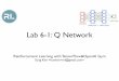 Lab 6-1: Q Network - GitHub Pages · 2017-10-02 · Lab 6-1: Q Network Reinforcement Learning with TensorFlow&OpenAI Gym Sung Kim  State(0~15) as input