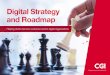 Digital Strategy and Roadmap - CGI NederlandA typical digital strategy and roadmap draws on a number of dimensions: Business model: We help answer the strategic directional questions