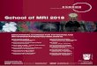 School of MRI 2018 - ESMRMB...School of MRI courses depends on the active engagement of everyone involved! After a period of four years as the director of the School of MRI, due to
