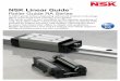 Roller Guide RA Series · 2020-03-12 · NSK Linear Guide™ Roller Guide RA Series A roller guide series employing advanced analysis technology offers super-high load capacity and