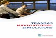 TRANSAS NAVIGATIONAL SIMULATORSrys.ro/sites/default/files/documente/NTPRO5000_leaflet... · 2017-02-21 · TRANSAS NAVIGATIONAL SIMULATORS 10 11 FISHING OPERATIONS The fishing simulator