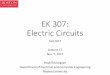 EK307A1 F17 Lecture17 rev2 - Boston Universitysites.bu.edu/.../2017/11/EK307A1_F17_Lecture17_rev2.pdf · 2017-11-09 · EK#307: Electric(Circuits Fall$2017 Lecture’17 Nov$7,#2017
