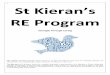 1 St Kieran’s · 1 St Kieran’s RE Program Strength Through Caring The Vision revealed through Jesus Christ is to live our faith in God and his teaching through our educational