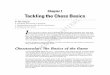 Chapter 1 Tackling the Chess Basics - John Wiley & Sons · Chapter 1 Tackling the Chess Basics In This Chapter Learning what chess is all about Familiarizing yourself with the chessboard
