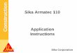 Sika Armatec 110 Application Instructions · Construction Sika Corporation Sika Armatec 110 EpoCem r Where to use: r As a anti-corrosion coating for reinforcing steel in concrete