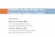 PUENTE: Building Bridges from Community College to Transfer · What Is Puente? Puente is a statewide program operating from the University of California Office of the President (UCOP),