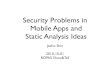 Security Problems in Mobile Apps and Static Analysis netj/talk/2010/1001.mobile-security.pdf · PDF file 2010-11-05 · Security Problems in Mobile Apps and Static Analysis Ideas