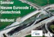 Seminar Nieuwe Eurocode 7 Geotechniek Welkom! Seminar Eurocode... · Seminar Nieuwe Eurocode 7 –Geotechniek 2019-12-04 NEN Delft Univ.-Prof. Dr.-Ing. habil. Christian Moormann 136