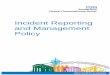 Incident Reporting and Management Policy · CO08: Incident Reporting and Management Policy (2) Page 5 of 24 The adoption and embedding within the organisation of an effective integrated