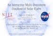 An Interactive Multi-Instrument Database of Solar Flares · An Interactive Multi-Instrument Database of Solar Flares Viacheslav M Sadykov1,2 1Department of Physics, NJIT 2Center for