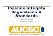 Pipeline Integrity Regulations & Standards Integrity and Standards_2019.pdf · range of threats to pipeline integrity by integrating and analyzing available information about their