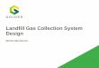 Landfill Gas Collection System Design - Michigan...• Landfill has accepted waste any time since November 8, 1987 or has design capacity for future waste acceptance. • Landfill