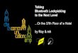 Taking Bluetooth Lockpicking to the Next Level Or the 37th ... · Bluetooth Lockpicking to the Next Level...Or the 37th Floor of a Hotel by Ray & mh. cccamp 2019 - Zehdenick, Germany