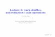 Lecture 4: warp shufﬂes, and reduction / scan …Lecture 4: warp shufﬂes, and reduction / scan operations Prof. Mike Giles mike.giles@maths.ox.ac.uk Oxford University Mathematical