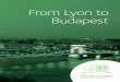From Lyon to Budapest · Europe. The European ideals were not confessional but Christian-oriented, and that is why, in the aftermath of the Second World War, the founding fathers