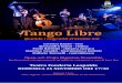 Tango Libre - Follonica · Volver - Gardel/Le Pera Balada para un loco - Astor Piazzolla Los Mareados - Cobián/Cadìcamo Tango por Claude - Galliano Rinascerò (Preludio para el