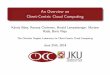 An Overview on Client-Centric Cloud Computingpeg.unipv.it/ABSTRACT/CDCC_ResearchOverview.pdf · lack of client orientation (tenants/customers loose the control over their intellectual