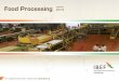 Food Processing 2013 MARCH - IBEF · PDF file food processing sector Mega food parks, Agri Export Zones to attract FDI and aid infrastructure Approval of National Mission on Food Processing