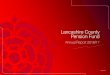 Lancashire County Pension Fund · 6 Lancashire County Pension Fund Annual Report 2016 / 2017 The investment team continued to be recognised for its leadership in the field, being