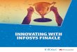 Innovating with Infosys Finacle · the Finacle suite so that all multichannel services and functionalities could be leveraged. INNOVATION HIGHLIGHTS The “Smart App” solution was