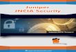 Juniper JNCIA Security · 2019-08-19 · JunOS Security Overview 1. Junos security architecture 2. Branch vs. high-end platforms 3. Major hardware components of SRX Series services