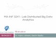 Analytics MA-INF 3241- Lab Distributed Big Data · MA-INF 3241- Lab Distributed Big Data Analytics. Smart Data Analytics (SDA ) ... transport, meteorological, ... Teradata) are not