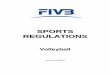 SPORTS REGULATIONSv_9... · 7 team distribution, draw, games timetable and training schedule .....19 . 8 teams ranking system during the competition ... fivb sports regulations 24