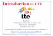 Introduction to LTEjain/cse574-18/ftp/j_17lte.pdf · SC-FDMA Single-Carrier Frequency Division Multiple Access Each user gets a contiguous part of the channel Uses single carrier