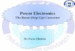 The Boost (Step-Up) Converter - Philadelphia University · The Boost (Step-Up) Converter Example: Design a boost converter that will have an output of 30V from a 12-V source. Design