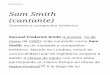 Sam Smith...Sam Smith (cantante) C antante y composit or británico Samuel Frederick Smith ( Londres , 19 de mayo de 1992 ), más conocido como Sam Smith, es un cantante y composit