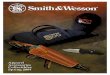 Smith & Wesson 1-800-331-0852 8am - 8pm EST · 4 Smith & Wesson 1-800-331-0852 8am - 8pm EST EXTRA LARGE PRESENTATION CASE Maple hardwood with laser engraved Smith & Wesson logo on