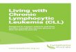 Living with Chronic Lymphocytic Leukemia (CLL) · Living with Chronic Lymphocytic Leukemia (CLL) Designed to support patients and their families through the various phases of their