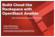 Build Cloud like Rackspace with ... · Build Cloud like Rackspace with OpenStack Ansible Jirayut Nimsaeng ... OpenStack Telemetry (Ceilometer) Collect data, store in database and