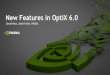 New Features in OptiX 6.0 David Hart, Ankit Patel, NVIDIA · 57 Multi-GPU OptiX 6 adds RTX support for multiple GPUs Geometry & BVH replicate Textures replicate until memory gets