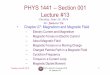 PHYS 1441 – Section 001 Lecture #13yu/teaching/summer16-1444-001/lectures...Tuesday, June 28, 2016 PHYS 1444-001, Summer 2016 Dr. Jaehoon Yu 1 PHYS 1441 – Section 001 Lecture #13