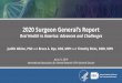 2020 Surgeon General’s Report...2020 Surgeon General’s Report Oral Health in America: Advances and Challenges Judith Albino, PhD and Bruce A. Dye, DDS, MPH and Timothy Ricks, DMD,