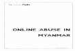 ONLINE ABUSE IN MYANMARlirneasia.net/wp-content/uploads/2018/07/LIRNEasia-Online-Abuse-in... · would upload it in sexy account. He asked 100,000 kyats and she refused to pay it and