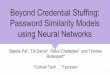 Beyond Credential Stuffing: Password Similarity Models ... · PDF file Encoder RNN Decoder RNN Encoder-decoder architecture built using character level recurrent neural network (RNN)