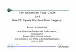 Powerpoint Presentation: The advanced fuel cycle and the US spent nuclear fuel legacy · 2019-12-12 · the US Spent Nuclear Fuel Legacy Erich Schneider Los Alamos National Laboratory