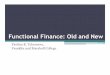 Functional Finance: Old and New - Levy Economics Institute · 2016-09-28 · who want jobs are gainfully employed. Price stability is enhanced by stabilizing the most essential price