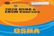 2020 OSHA & EHSM Courses...OSHA 500 – Trainer Course in Standards in the Construction Industry ($757) Four Day course Prerequisites: Students must have OSHA 510 in the past 7 years
